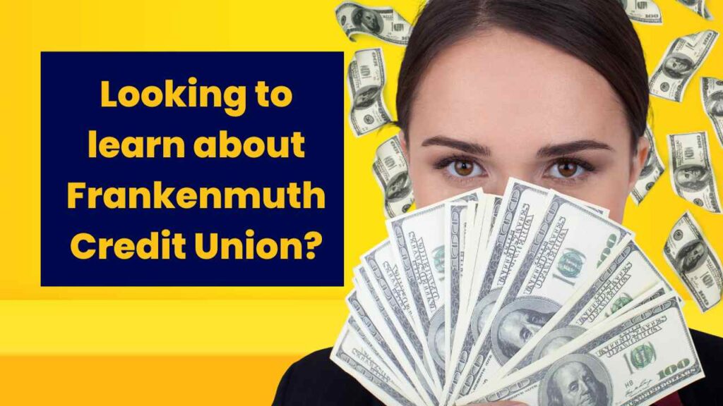 Looking to learn about Frankenmuth Credit Union?